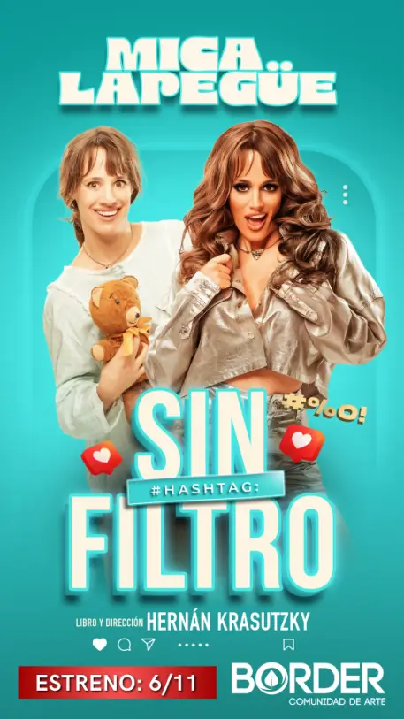 Mica Lapegüe presenta su primer unipersonal “HASHTAG: sinfiltro”